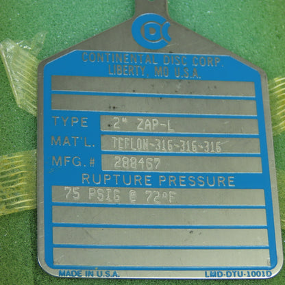 Continental Disk ZAP-L 2" Rupture Disk TEFLON-316-316-316 75 PSIG @ 72°F