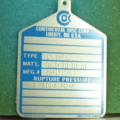Continental Disk ZAP-L 1" Rupture Disk TEFLON-316-316-316 250 PSIG @392°F 284171