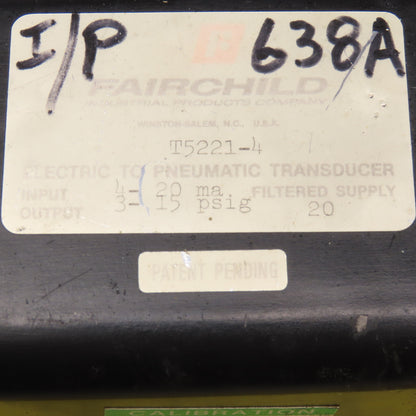 Fairchild T5221-4 Electric To Pneumatic Transducer 4-20mA 3-15PSIG 1/4" NPT