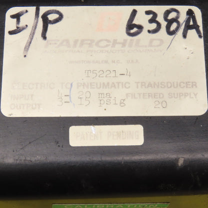 Fairchild T5221-4 Electric To Pneumatic Transducer 4-20mA 3-15PSIG 1/4" NPT