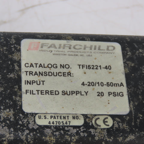 Fairchild TFI5221-40 Electro-Pneumatic Transducer 4-20/10-50mA 20PSIG