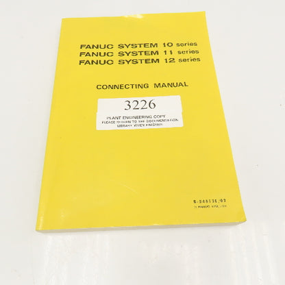 Fanuc B-54813E/02 System 10, 11, 12 Series Connecting Manual