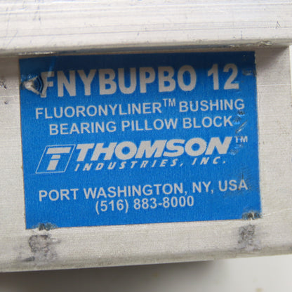 Thomson FNYBUPBO12 3/4" Fluoronyliner Bushing Linear Slide Bearing Pillow Block
