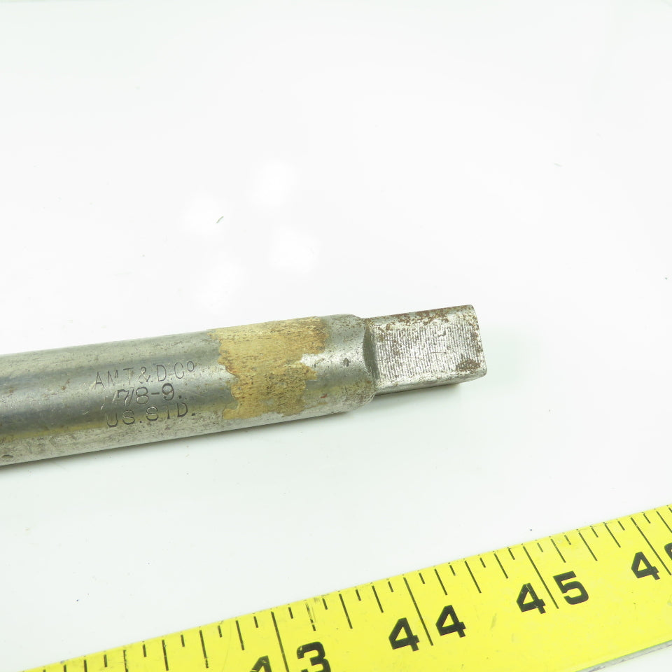 AMT & d.c 7/8"-9 US. STD. Straight Flute Plug Tap 16-1/2" OAL