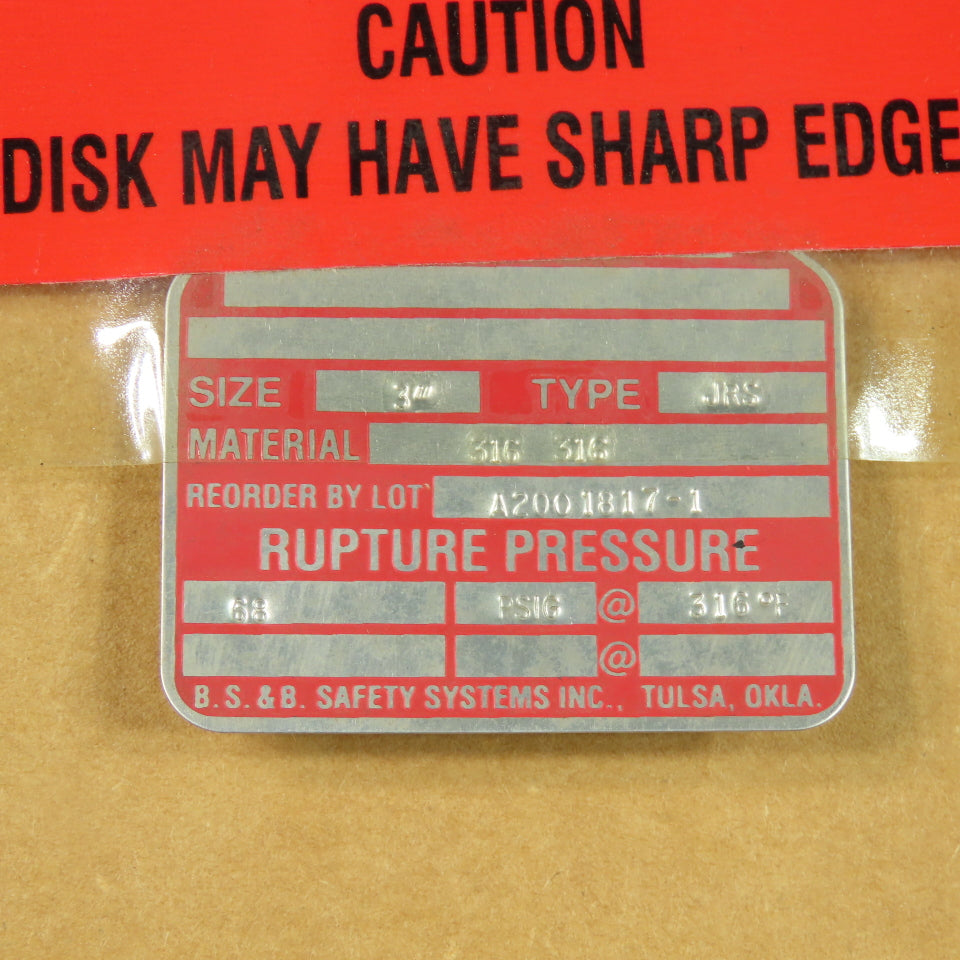 B.S.& B. 3" JRS 316 Rupture Disk 68PSIG @ 316°F