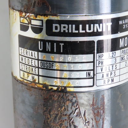 Drillunit DUSDF 2710 P Quill Feed Drill Unit 0.27HP 3.93" Stroke 230/460V Tested