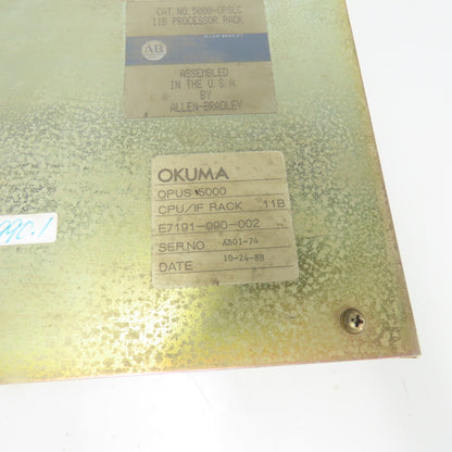 Allen-Bradley E7191-090-002 5000-OPSLC 11B Processor Rack Okuma Opus 5000 CPU/IF