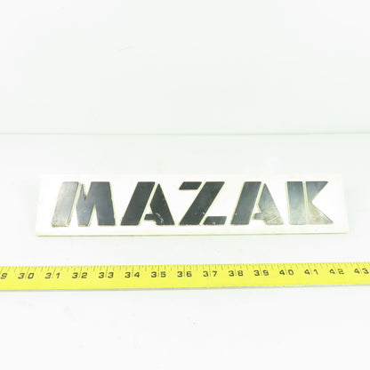 Mazak CNC Machine Nameplate Emblem Logo Sign Plastic 13.75" x 2.75"