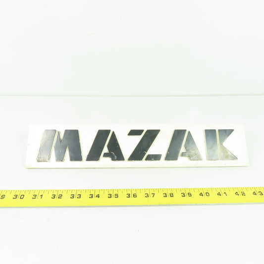 Mazak CNC Machine Nameplate Emblem Logo Sign Plastic 13.75" x 2.75"