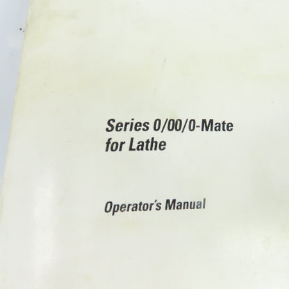 GE Fanuc GFZ-61394E/07 Series 0/0i/0i-Mate CNC Lathe Operator's Manual