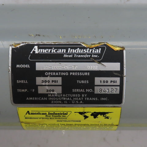 American Industrial 0102 AB-1002-C6-TP Heat Exchanger 300PSI Tube 150PSI Shell