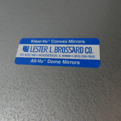 Lester L. Brossard 36" OD Klear-Vu All-Vu Convex Dome Security Safety Mirror