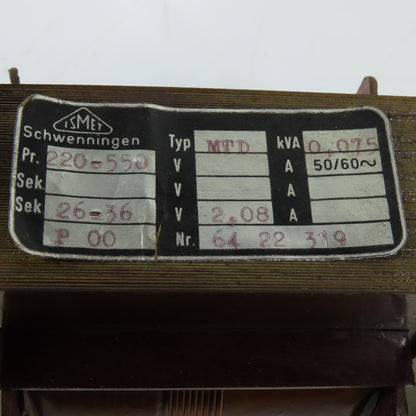 ISMET MTD Control Transformer 220-550V Primary 26-36V Secondary 0.075kVa